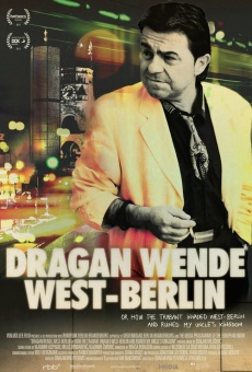 Película: Dragan Wende o cómo el Trabant invadió Berlín Occidental y arruinó el reino de mi tío