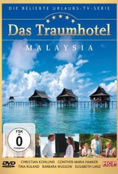 Das Traumhotel: Malaysia