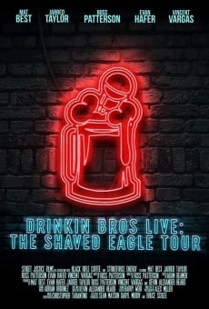 Película: Drinkin' Bros Live: The Shaved Eagle Tour