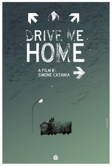 Drive Me Home - Portami a casa online streaming