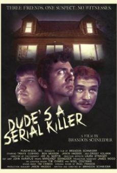 Dude's a Serial Killer (2014)