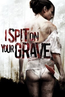 I Spit on Your Grave, película en español