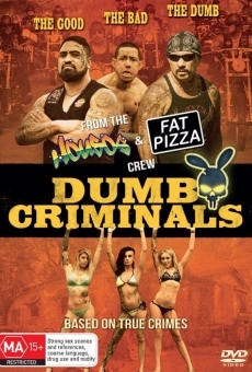 Dumb Criminals: The Movie online