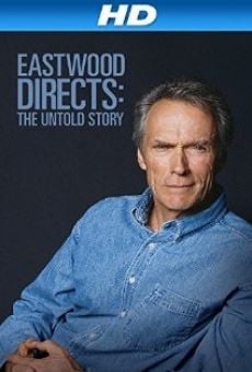 Película: Eastwood Directs: The Untold Story