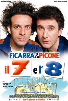 Il 7 e l'8 (2007)