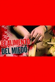 El alimento del miedo on-line gratuito