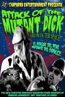 Attack of the Mutant Dick from Outer Space online streaming