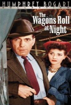 The Wagons Roll at Night (1941)