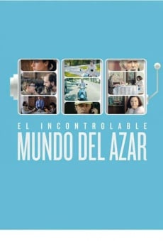 El Incontrolable Mundo Del Azar online streaming