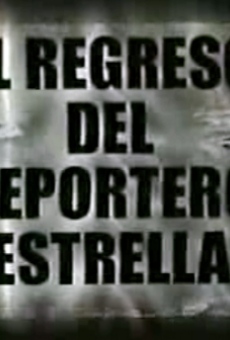 El Regreso del Reportero Estrella (2002)