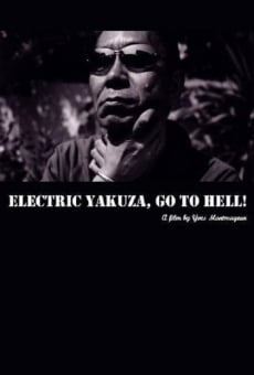 Electric Yakuza, Go to Hell! stream online deutsch