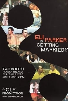 Película: ¿Eli Parker se va a casar?