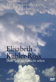 Elisabeth Kübler-Ross: Dem tod ins gesicht sehen stream online deutsch