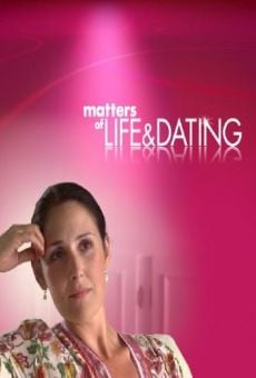 Matters of Life and Dating en ligne gratuit