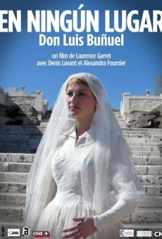 En ningún lugar, Don Luis Buñuel on-line gratuito