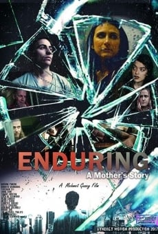 Enduring: A Mother's Story online streaming