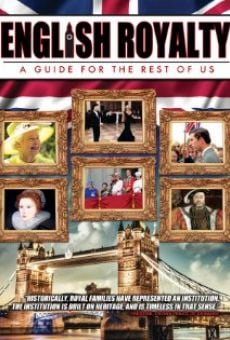 English Royalty: A Guide for the Rest of Us stream online deutsch