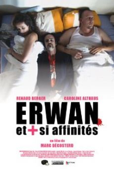 Película: Erwan et plus si affinités