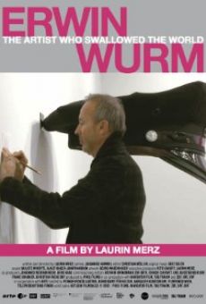 Erwin Wurm - L'Artiste Qui Avale Le Monde en ligne gratuit