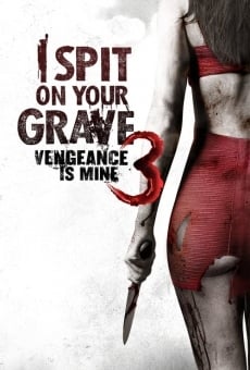I Spit on Your Grave: Vengeance is Mine, película en español