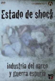 Estado de shock: industria del narco y guerra espuria (2012)