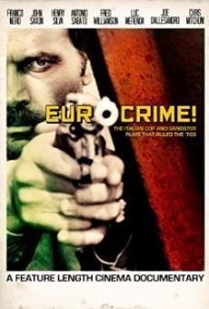 Eurocrime! The Italian Cop and Gangster Films that Ruled the '70s on-line gratuito