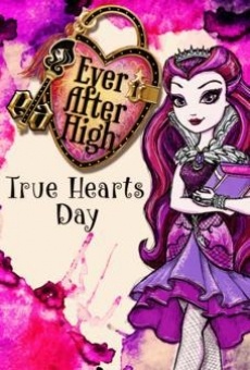 Película: Ever After High: True Hearts Day