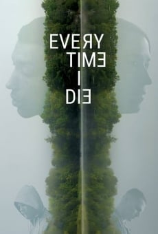 Every Time I Die on-line gratuito