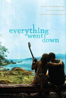 Película: Everything Went Down
