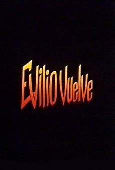 Evilio vuelve online free