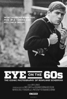 Película: Eye on the Sixties: The Iconic Photography of Rowland Scherman