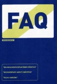 F.A.Q. - Film o Koroski/Ein Film über Kärnten (2005)
