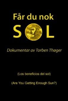 Får du nok sol?: Los beneficios del sol online streaming