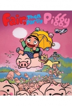Fair, then Partly Piggy online streaming