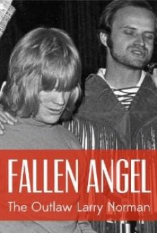Fallen Angel: The Outlaw Larry Norman online streaming