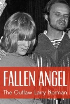 Fallen Angel: The Outlaw Larry Norman Online Free