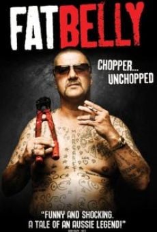 Película: Fatbelly: Chopper Unchopped