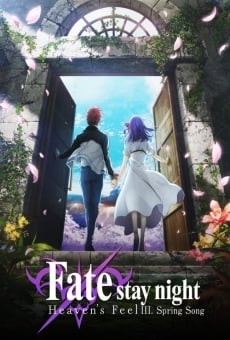 Gekijouban Fate/Stay Night: Heaven's Feel - III. Spring Song online streaming