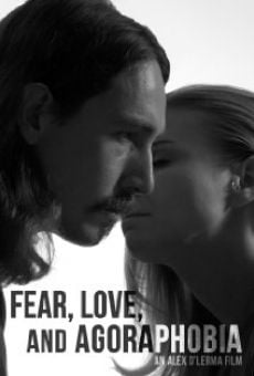 Película: Fear, Love, and Agoraphobia