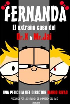 Fernanda y el extraño caso del Dr. X y Mr. Jai en ligne gratuit