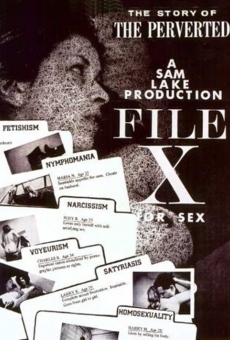 File X for Sex: The Story of the Perverted online streaming