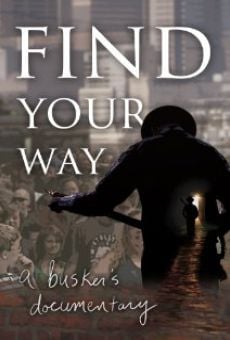 Find Your Way: A Busker's Documentary (2014)
