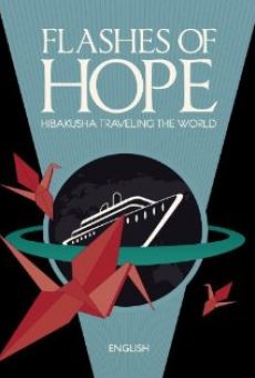 Flashes of Hope: Hibakusha Traveling the World stream online deutsch