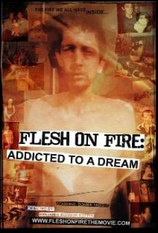 Película: Flesh on Fire: Addicted to a Dream