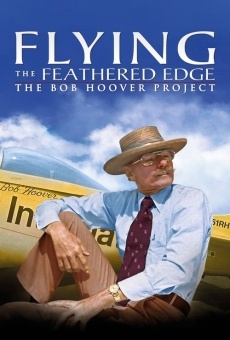 Película: Flying the Feathered Edge: The Bob Hoover Project