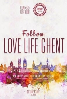 Follow: Love Life Ghent (2015)