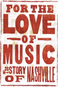 Película: For the Love of Music: The Story of Nashville