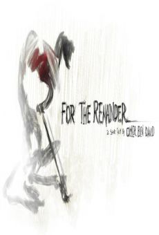 Película: For The Remainder