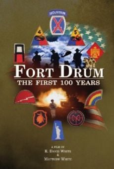 Fort Drum the First 100 Years on-line gratuito