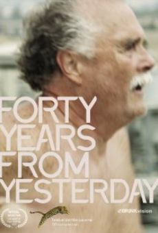 Forty Years from Yesterday on-line gratuito